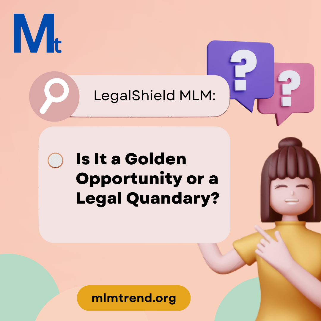 LegalShield MLM: Is It a Golden Opportunity or a Legal Quandary?